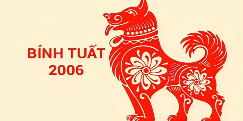 Tìm hiểu sinh năm 2006 tuổi con gì?